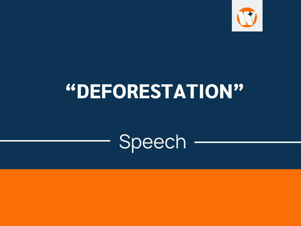 speech on deforestation for 2 minutes
