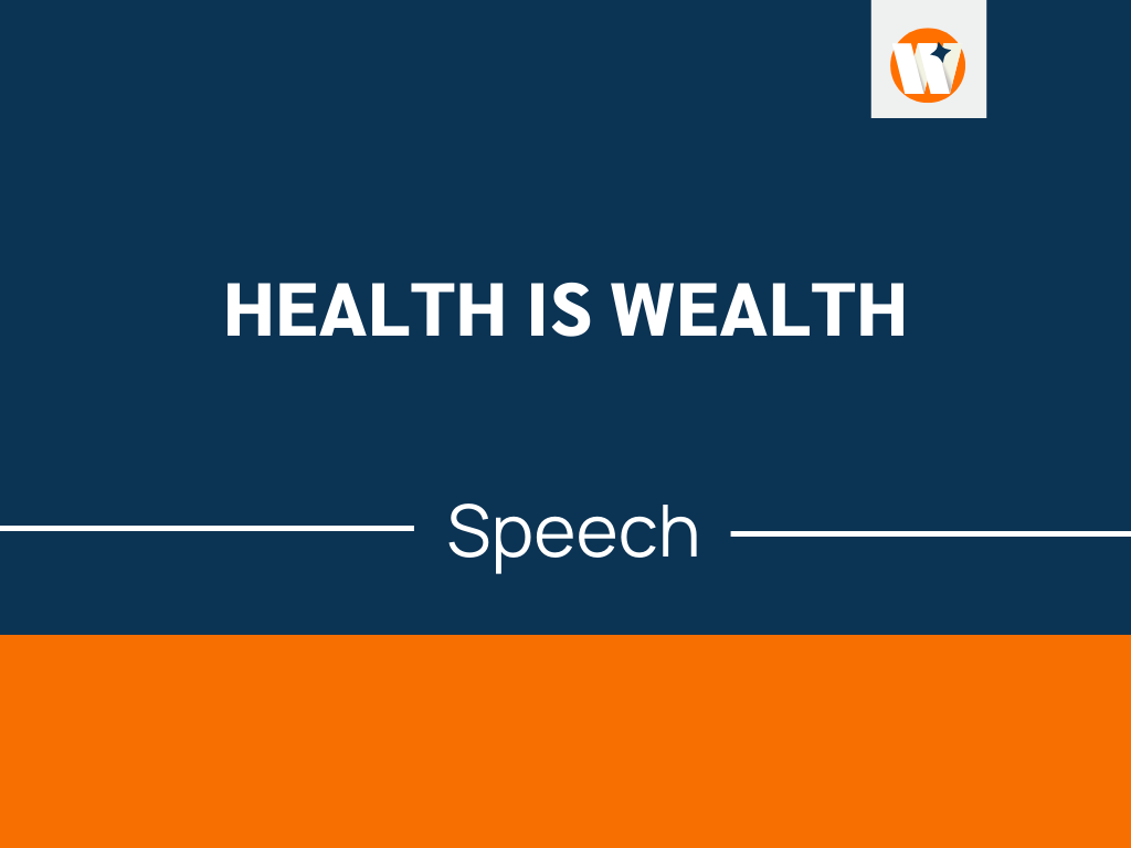 long speech on health is wealth