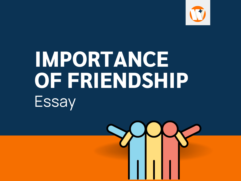 friendship importance essay