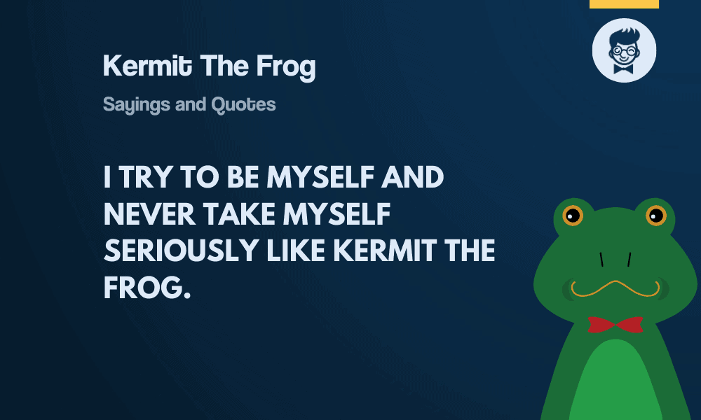 68+ Funny Kermit The Frog Quotes And Sayings - Thewordyboy