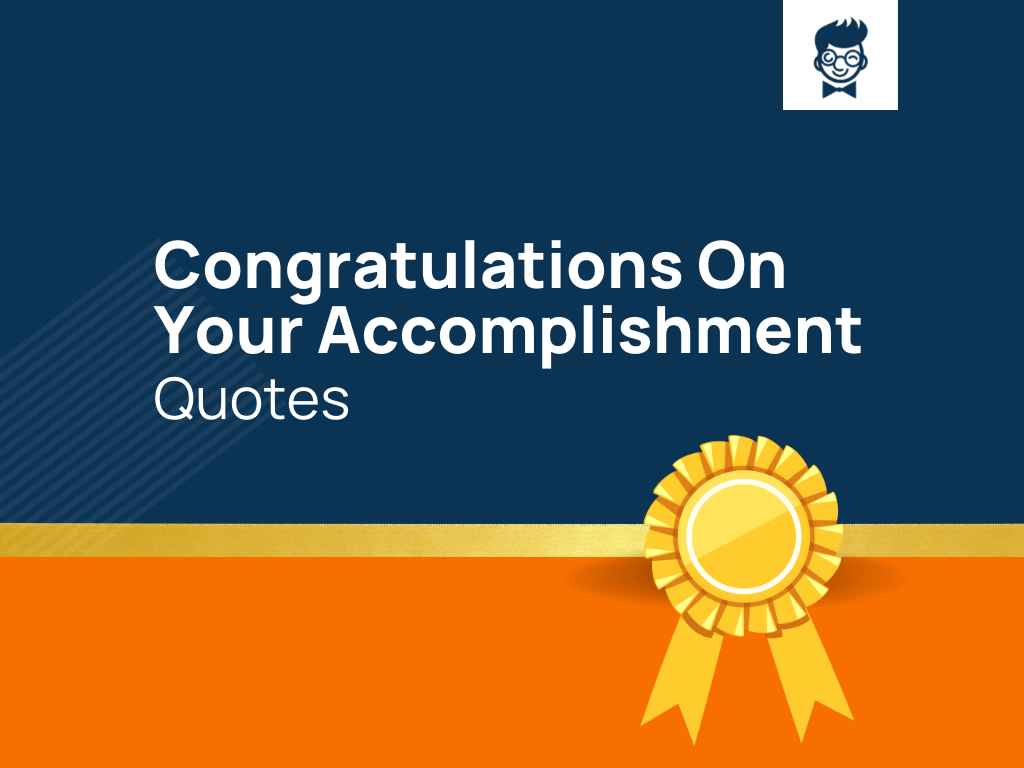 Congratulations On Your Accomplishment: 308+ Best messages