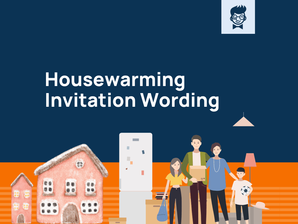 Housewarming Invitation: 340+ Brilliant Wording Ideas (Templates)